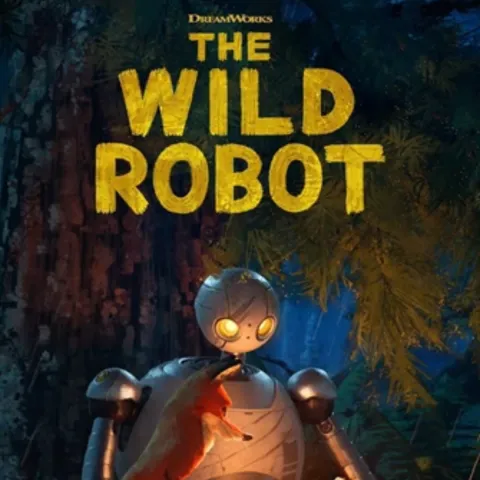 promo image for the new Dreamworks movie The Wild Robot. Shows a robot, seated on the ground, with a small bird in one hand and a friendly fox perched on the other knee.